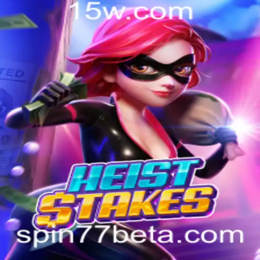 HeistStakes: Descubra a Emoção dos Jogos de Cassino Online com Spin77bet
