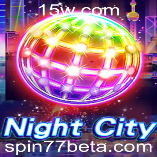 Explorando o Mundo Empolgante de NightCity e spin77bet