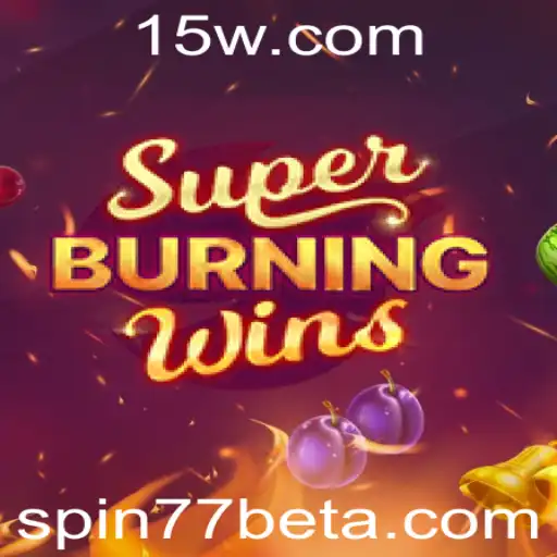 Descubra o Fascinante Mundo de SuperBurningWins com Spin77Bet