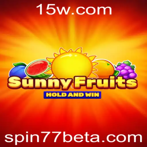 Descubra o Universo Vibrante de SunnyFruits com Spin77Bet
